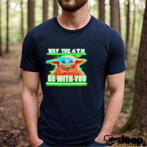 Baby Yoda May the 4th Be with You 2023 shirt