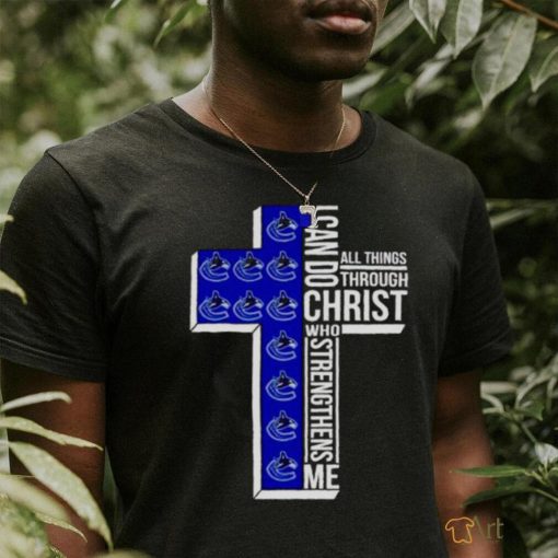 vancouver Canucks I can do all things through Christ who strengthens me cross shirt