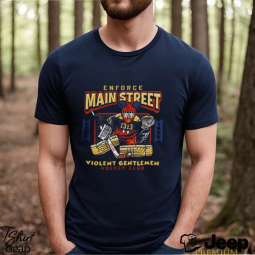 violent Gentlemen Enforce Main Street Shirt