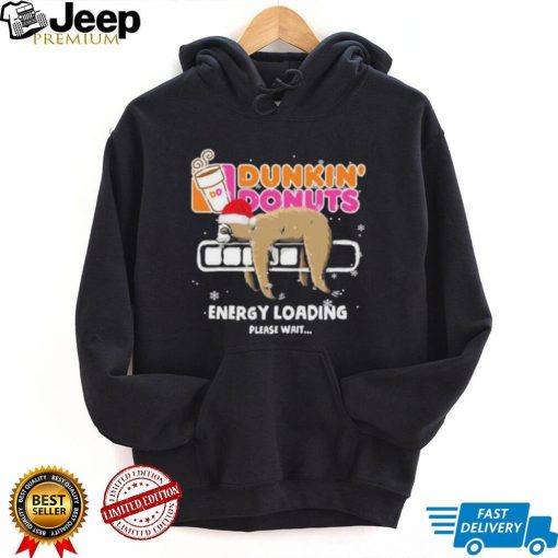 Sloth Santa dunkin’ donuts energy loading please wait shirt