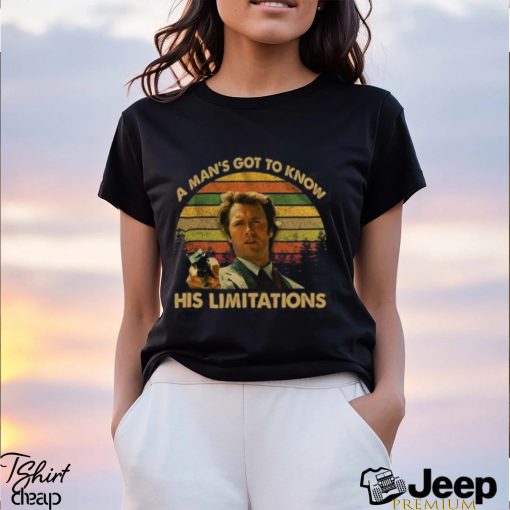 A Man’s Got To Know His Limitations Clint Eastwood T Shirt