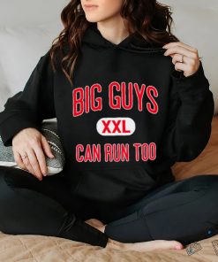 Big guys can run too shirt