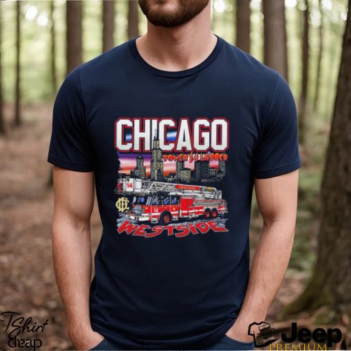 Chicago Tower Ladder 14 Westside Shirt