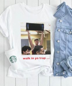 walk in yo trap shirt Shirt