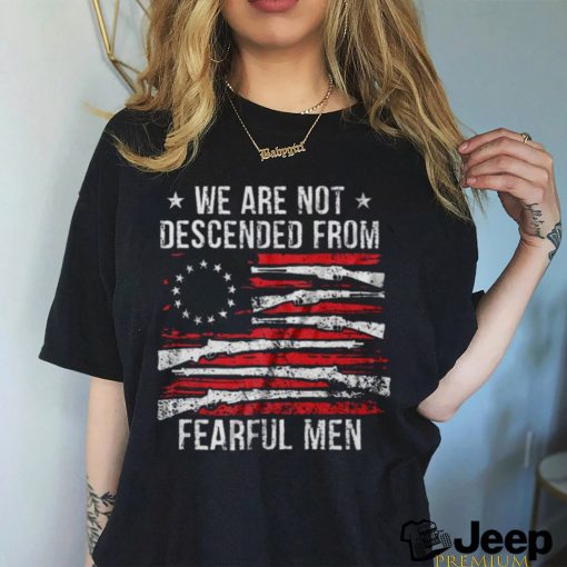 we are not descemded from fearful men classic t shirt