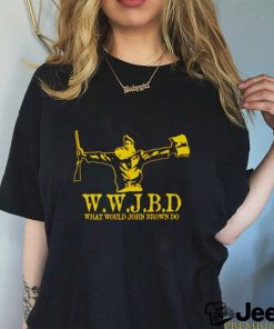 wwjbd what would John Brown do shirt