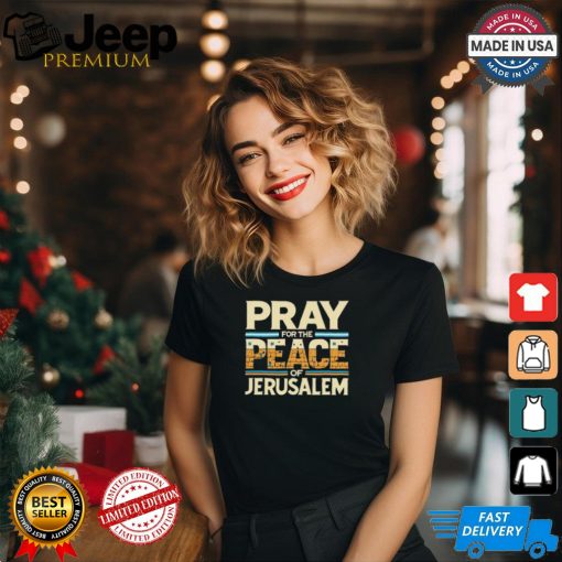 The Israel Pray For Jerusalem Shirt