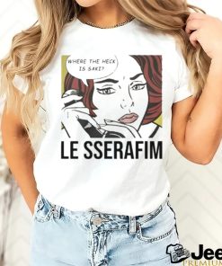 1 800 Hot N Fun Where The Heck Is Saki Le Sserafim 2024 shirt