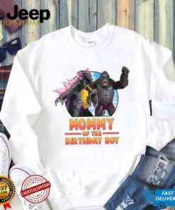 10. Godzilla x Kong Mommy Of The Birthday Boy Shirt