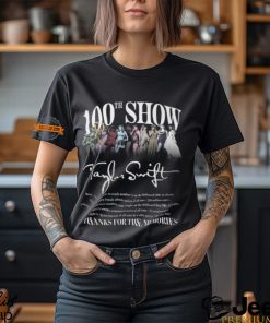 100th Show Taylor Swift Thanks For The Memories T Shirt