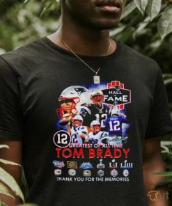 12 Greatest Of All Time Tom Brady Thank You For The Memories Signatures T Shirt