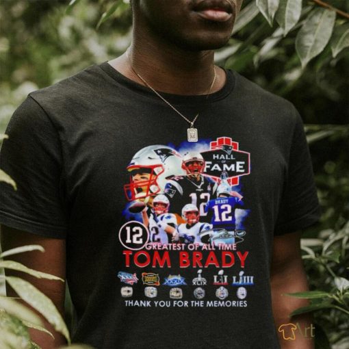 12 Greatest Of All Time Tom Brady Thank You For The Memories Signatures T Shirt