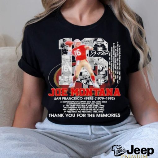 16 Joe Montana San Francisco 49ers 1979 1992 thank you for the memories shirt