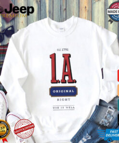 1A est 1791 original right use it well shirt