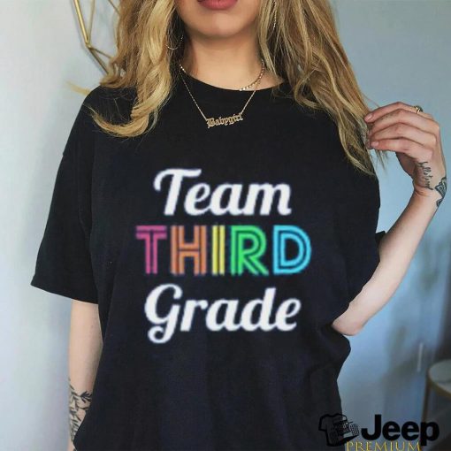 Team 3rd Third Grade Teacher Back to School T Shirt