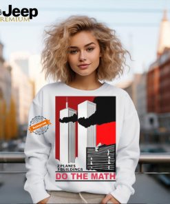 2 Planes 3 Buildings Do The Math Shirt