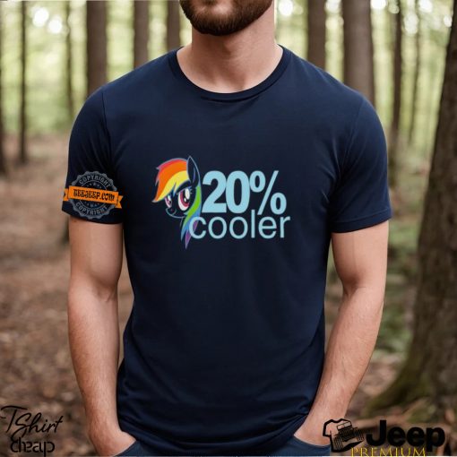 20% Cooler Rainbow Dash And Pony Shirt