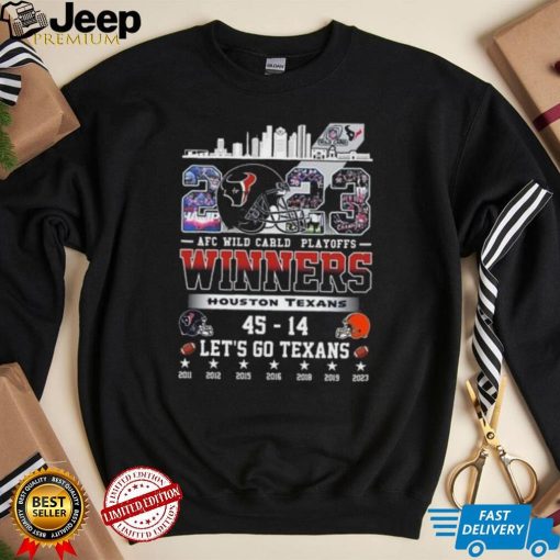 2023 AFC Wild Card Playoffs Winners Houston Texans 45 – 14 Cleveland Browns Let’s Go Texans Helmet Skyline Shirt