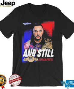 2024 And Still World Heavyweight Champions Damian Priest Shirt