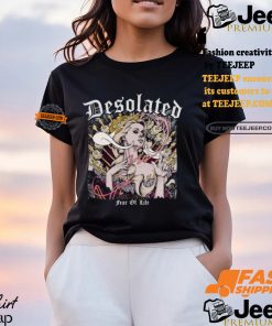 2024 Desolated Fear Of Life Shirt