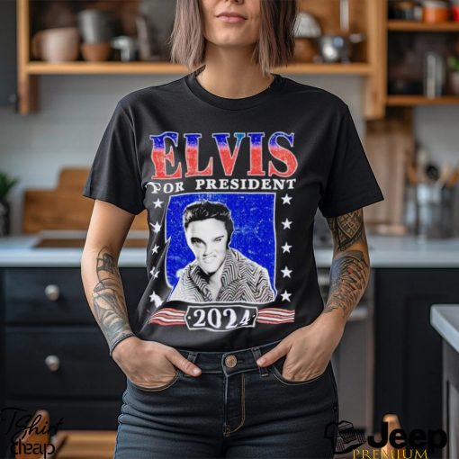 2024 Elvis for President shirt