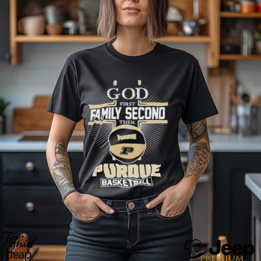 2024 God first family second then Purdue basketball shirt