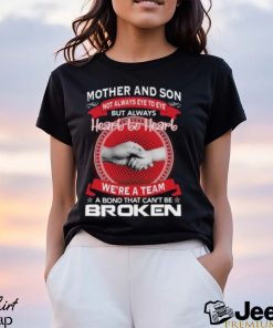 2024 Mother And Son Not Always Eye To Eye But Always Heart To Heart We’re Team T Shirt