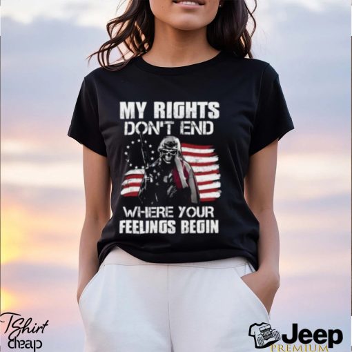 2024 My Rights Don’t End Where Your Feelings Begin T Shirt