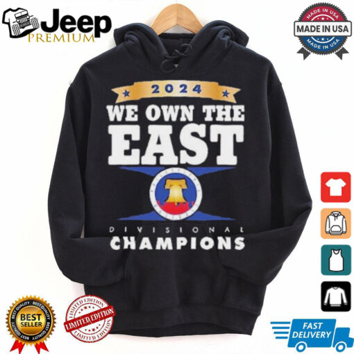 2024 NL East Champions Philadelphia Baseball We Own The East Shirt