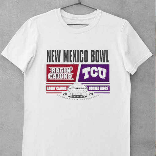 2024 New Mexico Bowl Ragin’ Cajuns Vs TCU Shirt