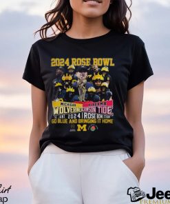 2024 Rose Bowl Merch Michigan Wolverines Vs Alabama Crimson Tide 2024 Rose Bowl Stadium Go Blue And Bringing It Home Shirt