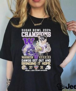 2024 Sugar Bowl Champions Washington Huskies Dawgs Got Out And Bringing It Home Shirt