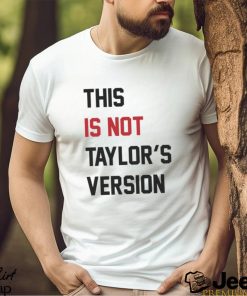 2024 Taylor Wearing This Is Not Taylor's Version Shirt