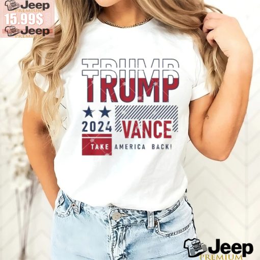 2024 Trump Vance Take America Back Shirt