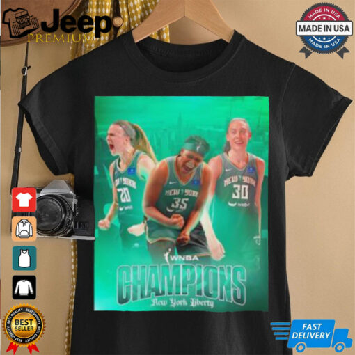 2024 WNBA Champions the New York Liberty are your poster shirt