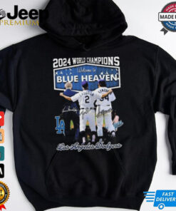 2024 World Champions Welcome To Blue Heaven Los Angeles Dodgers Signatures Shirt
