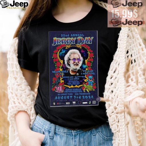 22nd Annual Jerry Day Jerry Garcia Amphitheater San Francisco CA Aug 3 2024 Poster shirt