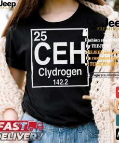 25 Ceh Clydrogen 142.2 Shirt