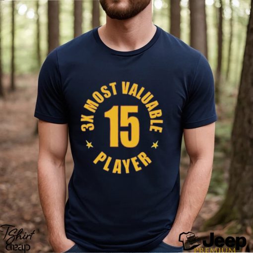 3X Most Valuable Player 15 Shirt