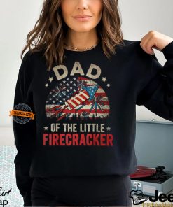 4Th Of July Birthday Dad Daddy Of The Little Firecracker T Shirt