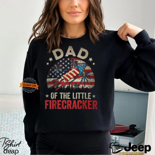 4Th Of July Birthday Dad Daddy Of The Little Firecracker T Shirt