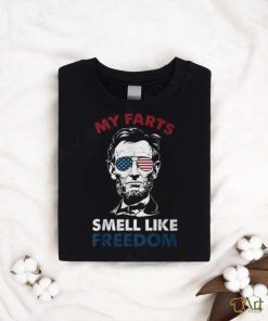 4Th Of July My Farts Smell Like Freedom Abraham Lincoln T Shirt