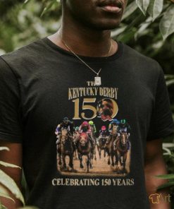 The Kentucky Derby Celebrating 150 Years T Shirt