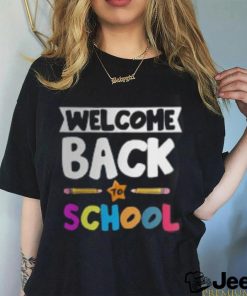 Welcome Back to School T Shirts