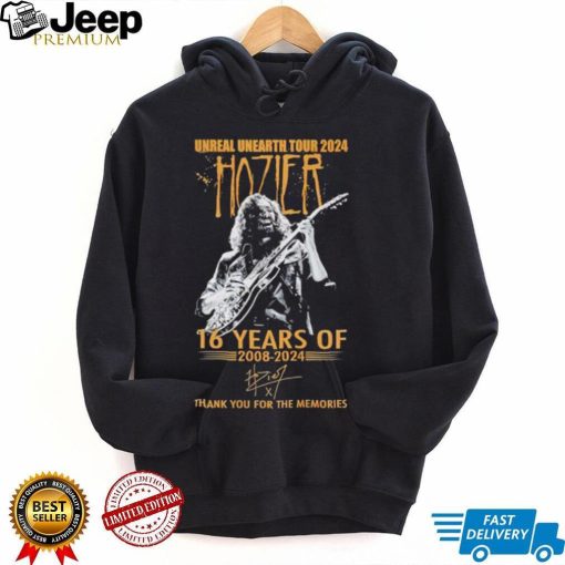 Unreal Unearth Tour 2024 Hozier 16 years of 2008 2024 thank you for the memories shirt