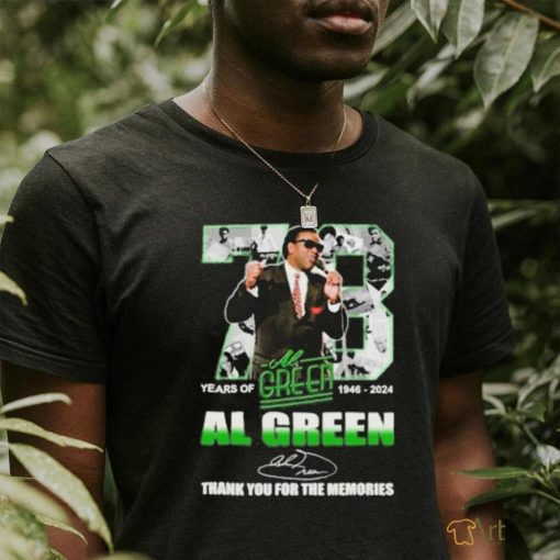 73 Years Of 1946 2024 Al Green Thank You For The Memories T Shirt