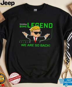 GameStop GME legend we are so back shirt