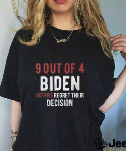 9 out of 4 biden voters regret their decision shirt