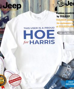 Official This User Is A Proud Hoe For Harris T Shirt