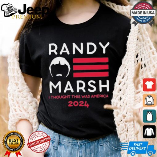 Official Randy Marsh I Thought This Was America 2024 Black t shirt